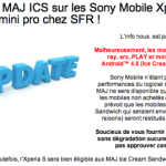 SFR ne proposera pas la mise à jour vers Ice Cream Sandwich pour les Sony Ericsson Xperia Ray, Arc, Play et Mini Pro