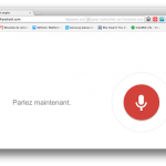 Reconnaissance vocale sur Chrome (Windows, OS X, etc.), c’est une réalité !