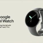 Google I/O 2022 : le récap’ – Pixel Watch, Pixel 6a, Pixel 7, Pixel Buds Pro, Pixel Tablet