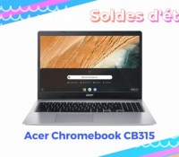 Acer Chromebook CB315 — Soldes d’été 2022