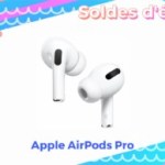 Les AirPods Pro sont 100 € moins cher pour les soldes d’été 2022