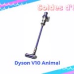 Dyson V10 Animal : ce puissant aspirateur balai est soldé à très bon prix