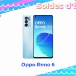 L’Oppo Reno 6 n’a jamais été aussi peu cher que pendant les soldes d’été