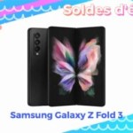 Avec 600 € de réduction, le Samsung Galaxy Z Fold 3 est très intéressant grâce aux soldes