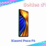 À peine sorti, le Xiaomi Poco F4 est déjà 50 € moins cher pour les soldes