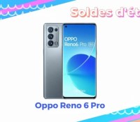 Oppo Reno 6 Pro  — Soldes d’été 2022