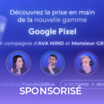 Découverte des Pixel 7 et cadeau surprise : RDV ce mercredi sur Twitch avec AVA MIND et Monsieur GRrr