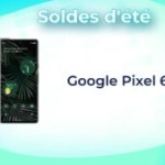 Le fameux Google Pixel 6 Pro affiche une promotion de 40 % durant les soldes d’été