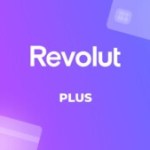 Revolut Plus – Un compte plus avantageux pour vos achats et voyages