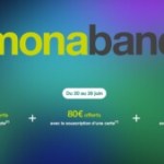 Monabanq relance sa prime folle pour l’été : 240 € offerts à l’ouverture d’un compte