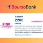 BoursoBank relance sa prime pour l’été : 220 € offerts pour bien commencer les vacances