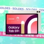 La Samsung Galaxy Tab S9+ est bien plus intéressante quand elle est soldée à -30 %