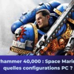 Warhammer 40,000 : Space Marine 2, quelles sont les configurations PC recommandées ?