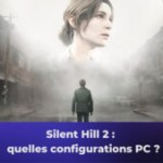 Silent Hill 2 : voici les configurations recommandées sur PC