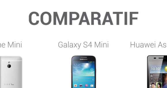 android comparateur comparatif comparaison htc one mini samsung galaxy s4 mini huawei ascend p6 image 0