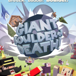 Giant Boulder of Death, roulez pour venger votre bien-aimée