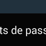 Comment rendre les mots de passe visibles sur Android ?