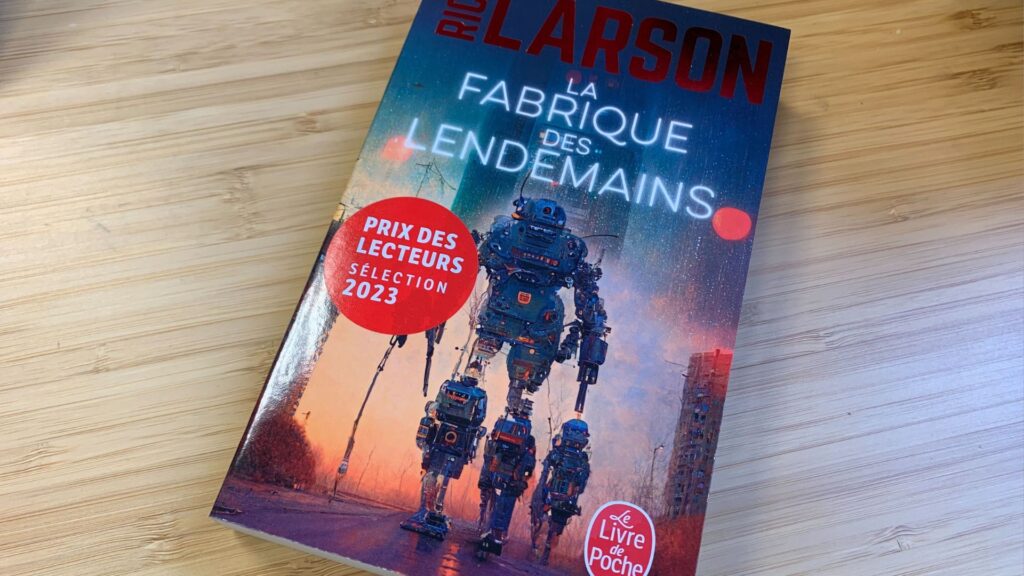 La Fabrique des Lendemains, de Rich Larson, au Livre de Poche. // Source : Numerama