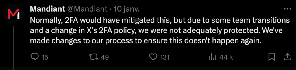 Normalement, le 2FA aurait permis d'atténuer ce problème, mais en raison de la transition de certaines équipes et d'un changement dans la politique 2FA de X, nous n'étions pas protégés de manière adéquate. // Source : X