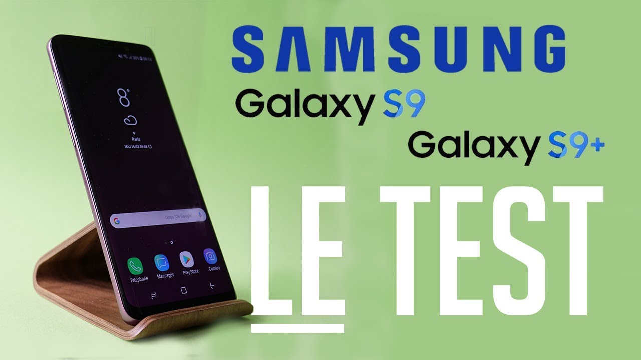 SAMSUNG GALAXY S9 et S9+ : LE TEST ULTIME !