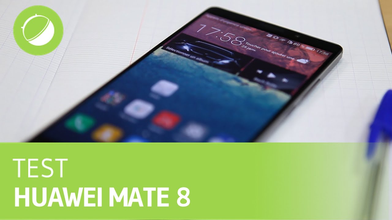 HUAWEI MATE 8 : Le test