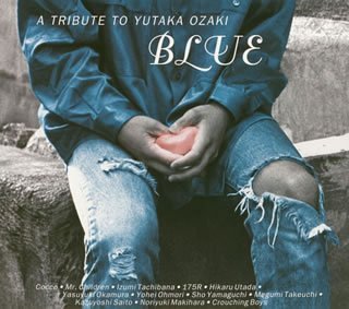 BLUE~A TRIBUTE TO YUTAKA OZAKI