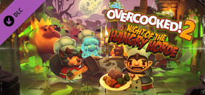 Overcooked! 2 - Night of the Hangry Horde