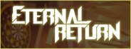 Eternal Return