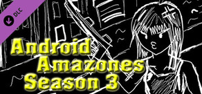 Android Amazones - Stagione 3