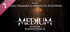 The Medium Soundtrack