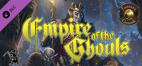 Fantasy Grounds - Empire of the Ghouls