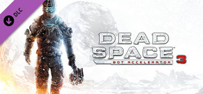 Dead Space™ 3 Accélérateur Méca