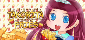 Takorita Meets Fries