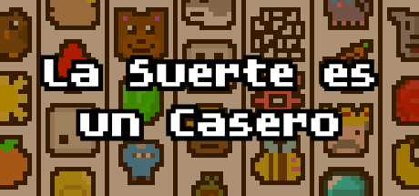 La Suerte es un Casero