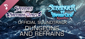 Saviors of Sapphire Wings / Stranger of Sword City Revisited - "Dungeons and Refrains" Official Soundtrack