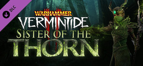 Warhammer: Vermintide 2 - Sister of the Thorn