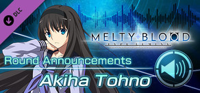 MELTY BLOOD: TYPE LUMINA - Akiha Tohno Round Announcements