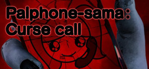 Palphone-sama : Curse call