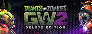 Plants vs. Zombies™ Garden Warfare 2 デラックス版