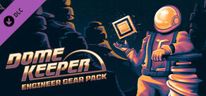 Dome Keeper: Engineer Gear Pack