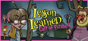 Lesson Learned: Cult of the Elizabeth