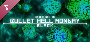 Bullet Hell Monday: Black OST