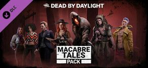 Dead by Daylight - Macabre Tales Pack