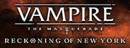 Vampire: The Masquerade - Reckoning of New York