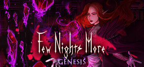 Few Nights More: Genesis