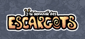 J'ai demandé des escargots