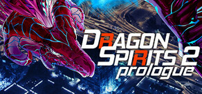 Dragon Spirits 2 : Prologue