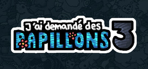 J'ai demandé des papillons 3