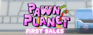 Pawn Planet: First Sales