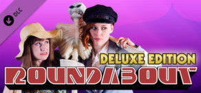 Roundabout Deluxe Edition Content